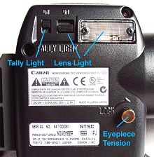 Tally light switch, lens light switch and eyepiece tension control.